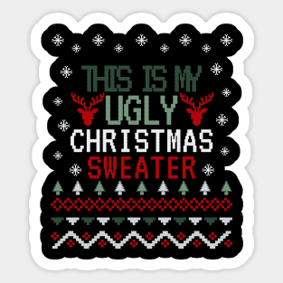 this is my ugly christmas sweater design Sticker